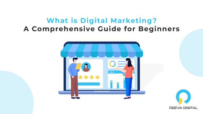 What is Digital Marketing? A Comprehensive Guide for Beginners